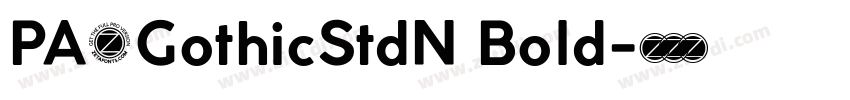 PA1GothicStdN Bold字体转换